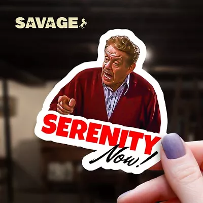 100% Waterproof Frank Constanza Serenity Now Seinfeld Vinyl Sticker! • $2.76