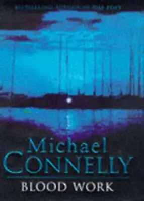 Blood Work By Michael Connelly: Used • $21.74
