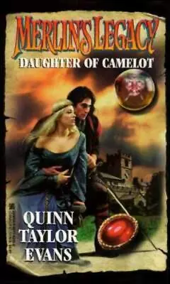 Daughter Of Camelot; Merlin's Legacy - 0821762559 Quinn Taylor Evans Paperback • $4.38