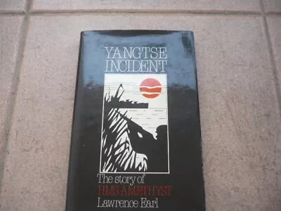 £29.99 • Buy THE YANGTSE INCIDENT-HMS AMETHYST-Lawrence Earl-H/B With D/J-1980-Harrap-London