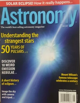 Astronomy May 2017 Solar Eclipse Mount Wilson Nebulae Pulsars FREE SHIPPING CB • $12.99