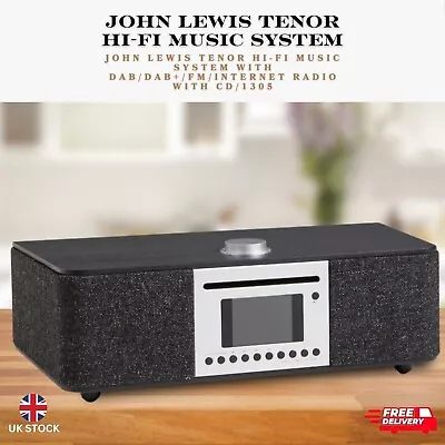 John Lewis Tenor Hi-Fi Music System With DAB/DAB+/FM/Internet Radio With CD/1305 • £119.99