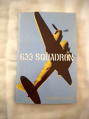 633 Squadron Frederick E Smith BRAND NEW Paperback Book World War 2 FREE P&P • £5.99