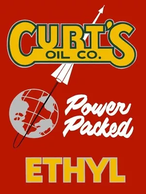 Curt's Oil Company NEW METAL SIGN: Power Packed Ethyl Gasoline • $19.88