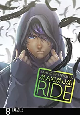 Maximum Ride: The Manga Vol. 8 Paperback James Patterson • $8.70