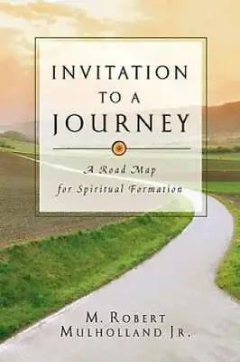 Invitation To A Journey: A Road Map For Spiritual Formation - Paperback - GOOD • $4.39