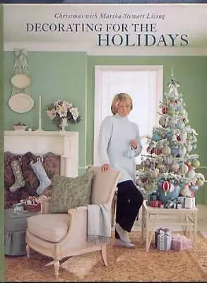 Decorating For The Holidays (Christmas With Martha Stewart Living) - GOOD • $4.32