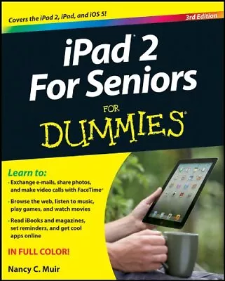 IPad 2 For Seniors For Dummies 3rd Edition By Muir Nancy C. Book The Cheap • £3.49
