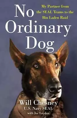 No Ordinary Dog: My Partner From The Seal Teams To The Bin Laden Raid By Chesney • $14.83