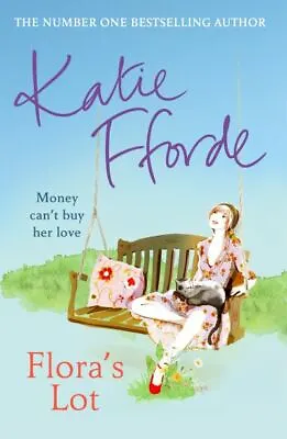 Flora's Lot By Katie Fforde (Paperback) Highly Rated EBay Seller Great Prices • £3.52