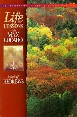 Book Of Hebrews (Life Lessons With Max Lucado) - Paperback - ACCEPTABLE • $3.73