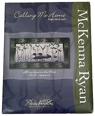 Calling Me Home McKenna Ryan All A Loon In The Mist Quilt Block Pattern 7 Uncut • $12