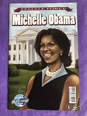 Female Force: Michelle Obama #1 (Bluewater Productions 2009) NEW NM • $10