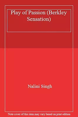 £4.28 • Buy Play Of Passion (Berkley Sensation) By Nalini Singh