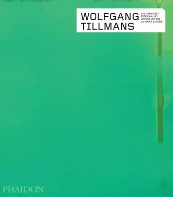 Wolfgang Tillmans [Phaidon Contemporary Artists Series] Jan Verwoert VeryGood • $43.99