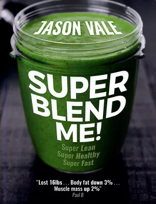 Super Blend Me! By Jason Vale (Paperback / Softback) FREE Shipping Save £s • £4.12