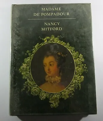 Madame De Pompadour By Nancy Mitford Hardback 1968 Beautiful Book 101. • £9.77