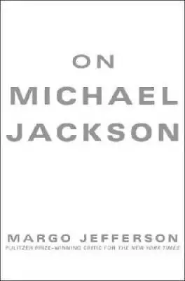 On Michael Jackson - Hardcover By Jefferson Margo - GOOD • $4.48