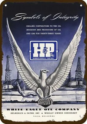 1952 WHITE EAGLE OIL CO HELMERICH & PAYNE Vnt-Look DECORATIVE REPLICA METAL SIGN • $24.99
