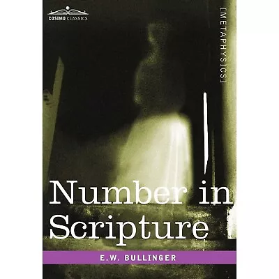 Number In Scripture ; E.W. Bullinger • $24.95