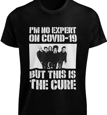 Im No Expert On COVID-19 But This Is The Cure T-SHIRT Funny Shot Jab Vaccination • $29.70