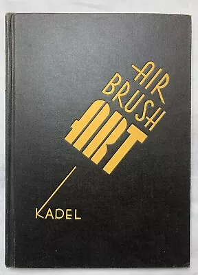 Air Brush Art George Kadel 1939 Vintage Book Art Deco Graphics Illustrations MCM • $20