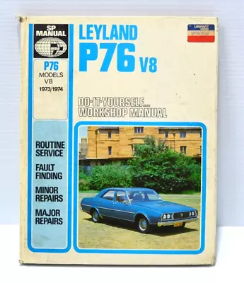 Leyland P76 V8 Workshop Service And Repair Manual 1973-1974 • $20