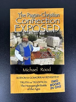 Pagan Christian Connection Exposed The By Michael Rood Paperback • $3.99