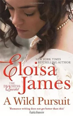 A Wild Pursuit: Number 3 In Series (Duchess In Love)Eloisa James • £2.47