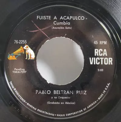 Pablo Beltran Ruiz 45 7  Fuiste A Acapulco - Latin Tropical Cumbia Rare HEAR • $14.99