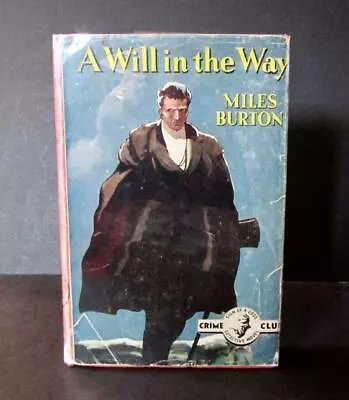 1947 A WILL IN THE WAY By MILES BURTON John Rhode 1st Ed Crime Novel + JACKET • $167.85