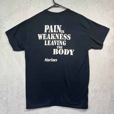 USMC Marines T-shirt Men's Size M   Pain Is Weekness Leaving The Body  Black NWT • $22.99