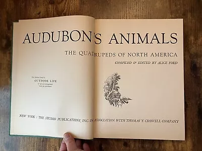 AUDUBON’S ANIMALS  THE QUADRUPEDS OF NORTH AMERICA    Edited By: Alice Ford 1954 • $9.95