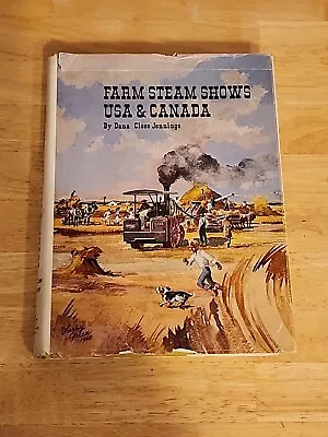 Farm Steam Shows USA & Canada Hardcover Dana Jennings Tractors Engines • $12.99