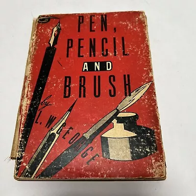Pen Pencil & Brush LW George 1935 Rare Art Instruction McLoughlin Bros Art Deco • $28.99