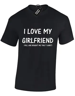 I Love My Girlfriend Mens T Shirt Funny Design Gift Idea For Boyfriend S - 5xl • £8.99