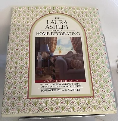 The Laura Ashley Book Of Home Decorating Published By Octopus Books 1985 • £5