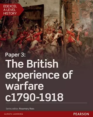 Edexcel A Level History Paper 3: The British Experience Of Warfare C1790-1918 S • £8.40