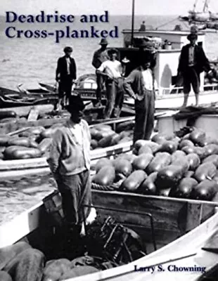 Deadrise And Cross-Planked Perfect Larry S. Chowning • $26.06