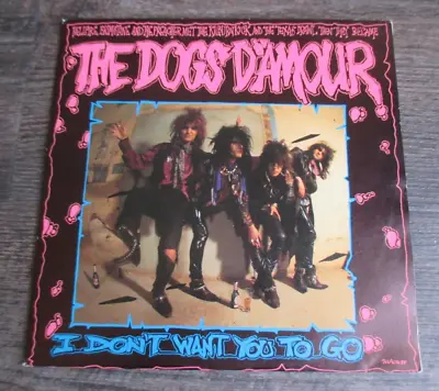 THE DOGS D'AMOUR I Don't Want You To Go 7  Black Vinyl Single 1988 - CHINA 10 • $7.45