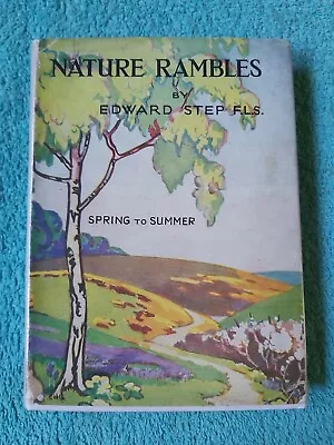 Nature Rambles By Edward Step FLS Spring To Summer 5th Impression 1947 Warne • £10