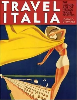 Travel Italia: The Golden Age Of Italian Travel Posters • $19.50