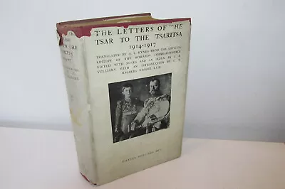 The Letters Of The Tsar To The Tsaritsa 1914-1917 1st Edt. 1929 Rare Jacket. • £59.99