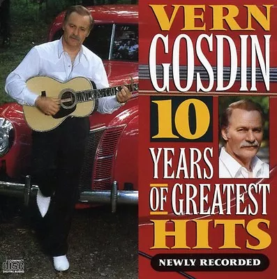 Vern Gosdin - 10 Years Of Greatest Hits [New CD] • $10.97