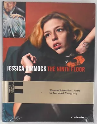 JESSICA DIMMOCK - THE NINTH FLOOR - RARE 2007 1ST ED (larry Clark Nan Goldin) • $450