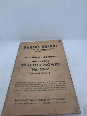 VINTAGE McCORMICK-DEERING OWNERS MANUAL UNIVERSAL TRACTOR MOWER NO. 25-V • $9.95