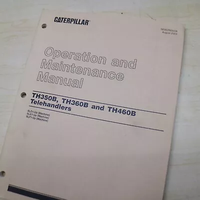 CATERPILLAR TH350B TH355B TH360B TH460B TELEHANDLER Operation Maintenance Manual • $62.97