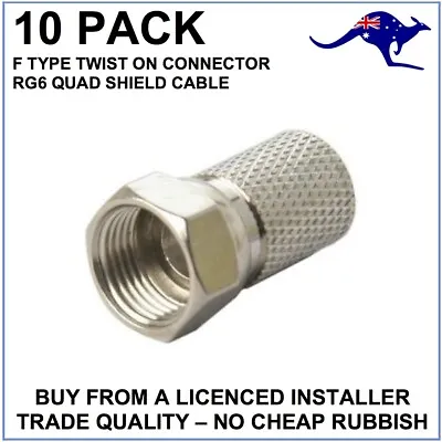 10 X RG6 Quad Twist On Screw On Connector F Type TV Antenna Coax Coaxial Cable • $8.02