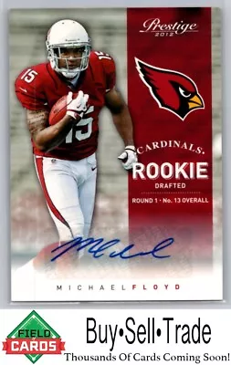 2012  Panini Prestige 272 Michael Floyd Rookie Auto /499 Autograph RC • $3.95