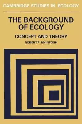 The Background Of Ecology: Concept And Theory (Cambridge Studies In E - GOOD • $6.24